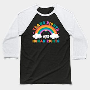 Trans Rights Are Human Rights Transgender Gift For Men Women Baseball T-Shirt